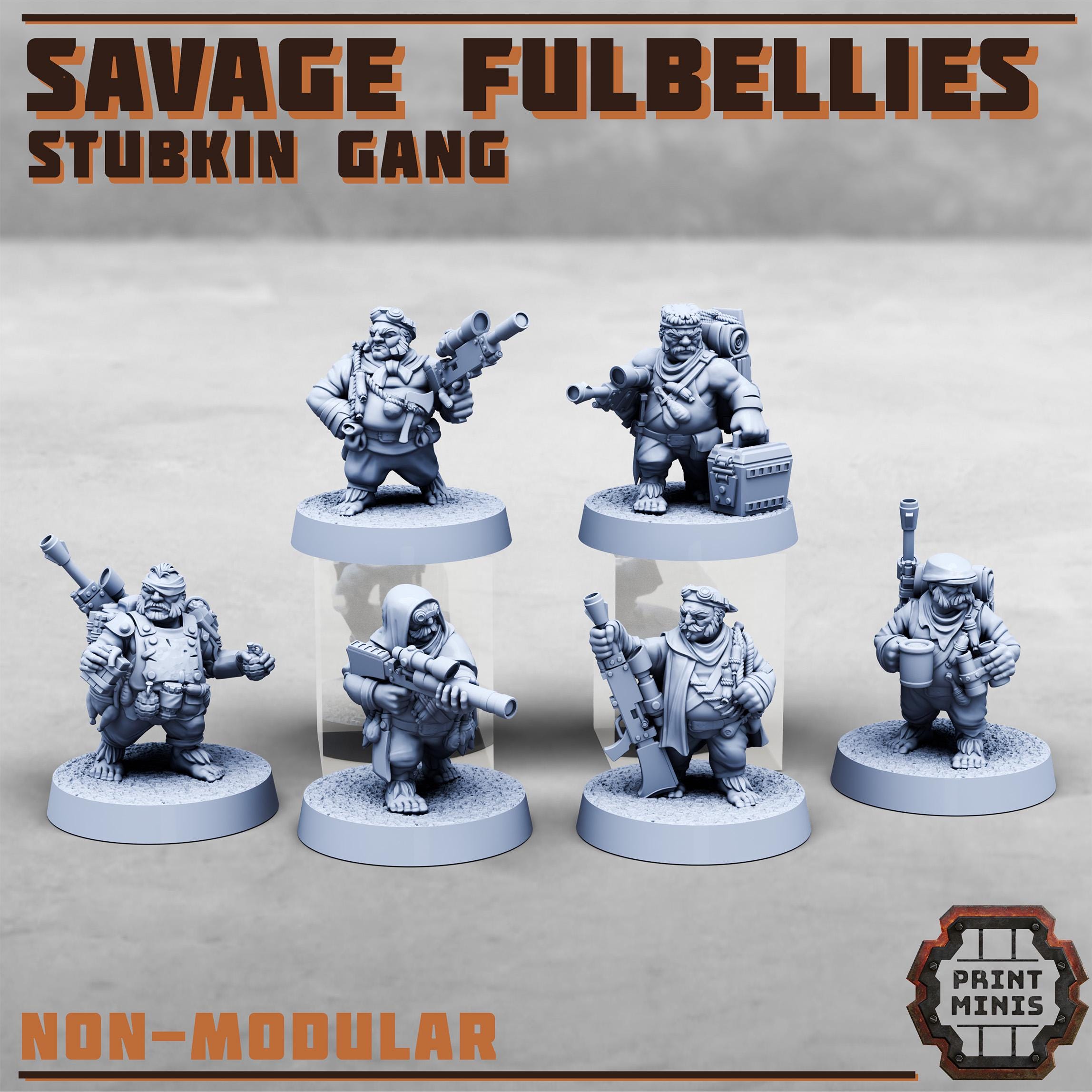 Savage Fulbellies - Stubkin Gang from PrintMinis/6 Wargame, Tabletop Miniatures+ Bases